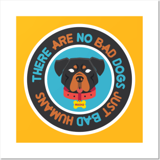 there are no bad dogs just bad humans Posters and Art